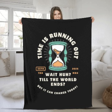 Discover Time Is Running Out Fleece Blankets