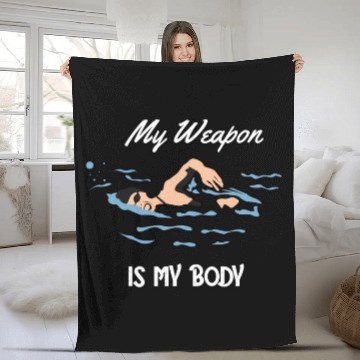 Discover My Weapon is My Body - Swim Quote Design Fleece Blankets