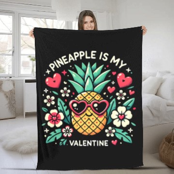 Discover Pineapple is My Valentine Fleece Blankets
