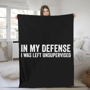 Discover In My Defense I Was Left Unsupervised, Funny Vinta Fleece Blankets