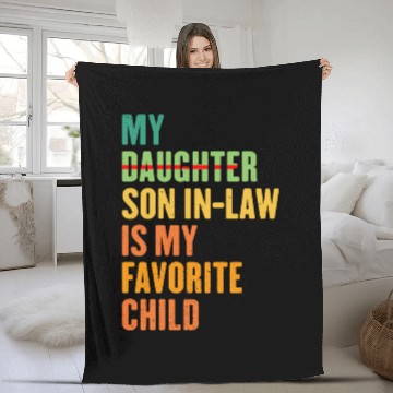 Discover My Son In Law Is My Favorite Child Funny sating Fleece Blankets