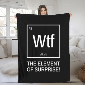 Discover WTF the element of surprise - chemical element Fleece Blankets