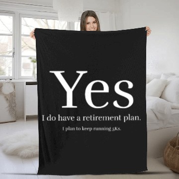 Discover Yes i do have a retirement plan Fleece Blankets