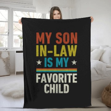 Discover My Son In Law Is My Favorite Child Fleece Blankets