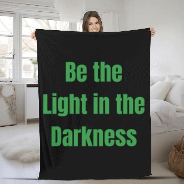 Discover Be the Light in the Darkness Fleece Blankets