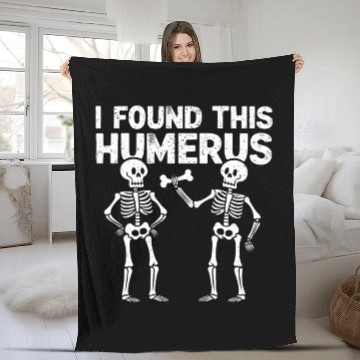 Discover I Found This Humerus Funny Skeleton Halloween Fleece Blankets