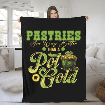 Discover Pastries Are Way Better Than A Pot Of Gold St Fleece Blankets