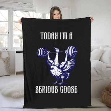 Discover Today I m A Serious Goose Funny Goose Doing Gym Fleece Blankets
