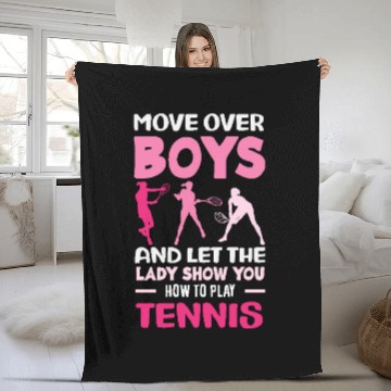 Discover Move Over Boys Let The Lady Show Tennis Fleece Blankets