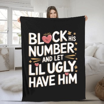 Discover Block His Number And Let Lil Ugly Have Him 8 Fleece Blankets