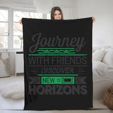 Discover Journey with Friends adevnture travel quote text Fleece Blankets