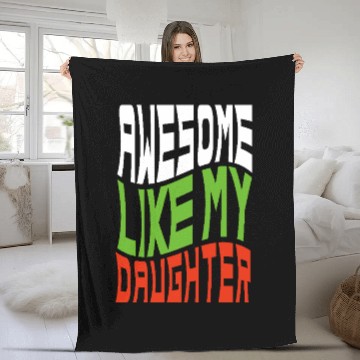 Discover Awesome Like My Daughter Design For Mom And Dad Fleece Blankets
