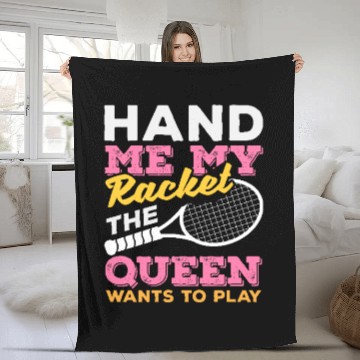 Discover Tennis Fun Hand Me My Racket Queen Play Fleece Blankets