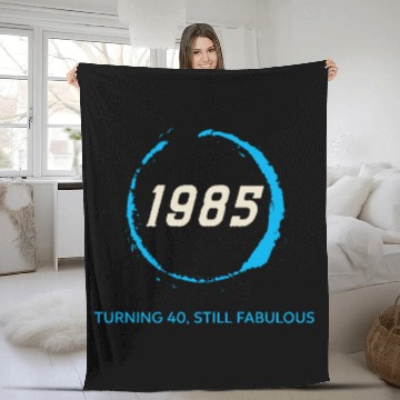 Discover 1985 TURNING 40 STILL FABULOUS Fleece Blankets