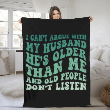 Discover Hilarious Wife Quote Old People Don’t Listen Humor Fleece Blankets