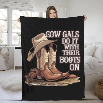 Discover Cow Gals do it with their boots on Fleece Blankets