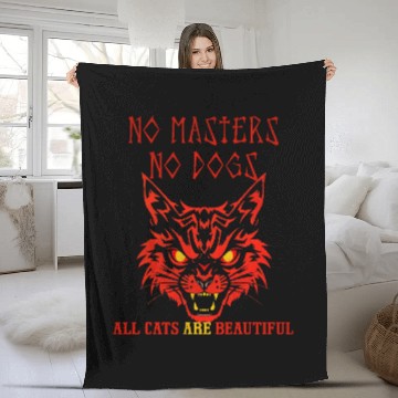 Discover No masters no dogs all cats are beautiful Fleece Blankets