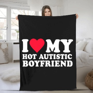 Discover i love my hot autistic boyfriend Fleece Blankets