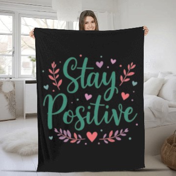 Discover Stay Positive Handwriten Fleece Blankets