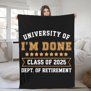 Discover University Of I'm Done Teacher Funny Retirement Fleece Blankets