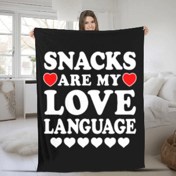 Discover Snacks Are My Love Language Funny Valentines Day Fleece Blankets