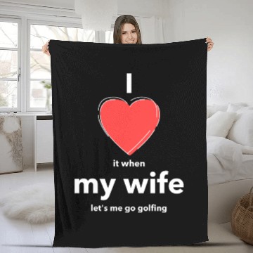 Discover I Love it when MY WIFE Fleece Blankets