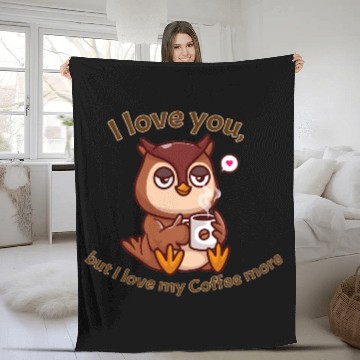 Discover I love you but I love my Coffee more Fleece Blankets