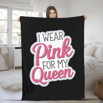 Discover I Wear Pink For My Queen 7 Fleece Blankets
