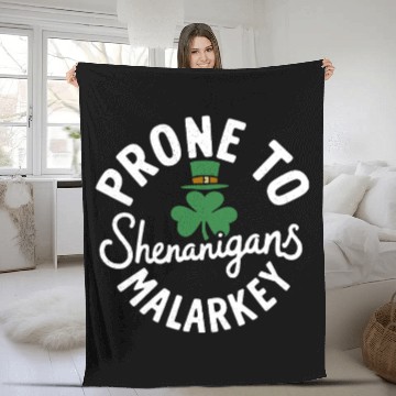 Discover Prone To Shenanigans & Malarkey St Patrick's Day Fleece Blankets