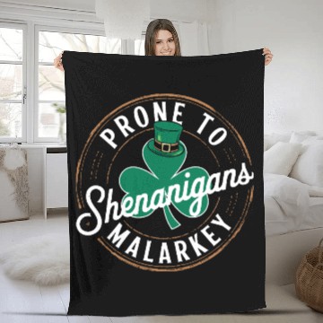 Discover Prone To Shenanigans & Malarkey St Patrick's Day Fleece Blankets