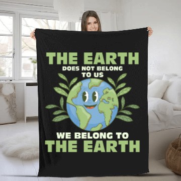 Discover The Earth Does Not Belong To Us Earth Day Planet Fleece Blankets