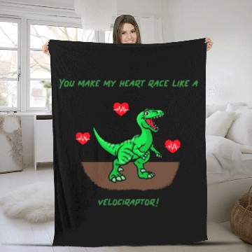 Discover You Make My Heart Race Like a Velociraptor! Fleece Blankets