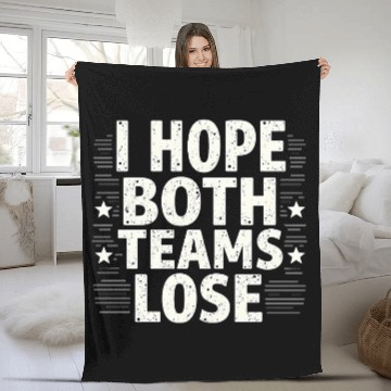 Discover I Hope Both Teams Lose Funny American Football Fleece Blankets