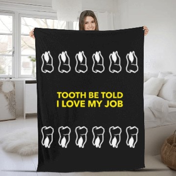 Discover Tooth Be Told I Love My Job Fleece Blankets