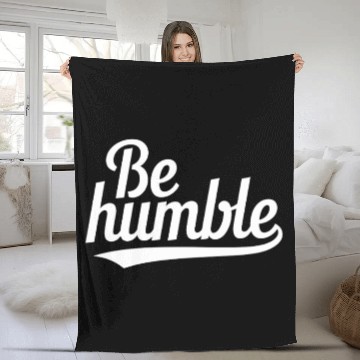 Discover Be Humble Embrace Kindness Modesty Fleece Blankets