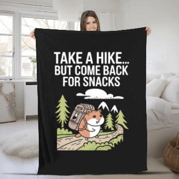 Discover Take A Hike But Come Back For Snacks Hamster Fleece Blankets