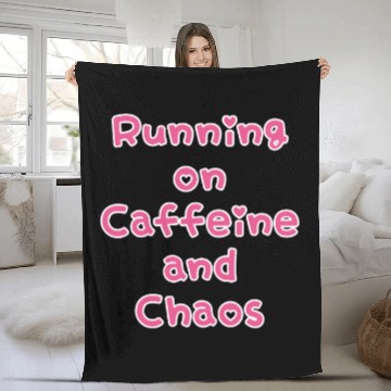 Discover Running On Caffeine And Chaos Fleece Blankets