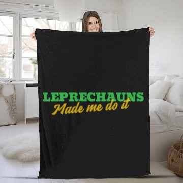 Discover Leprechauns Made Me Do It Fleece Blankets