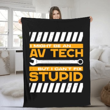 Discover AV Tech Audio Visual Technician I Can't Fix Stupid Fleece Blankets
