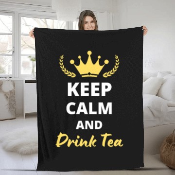 Discover Keep Calm and Drink Tea Fleece Blankets