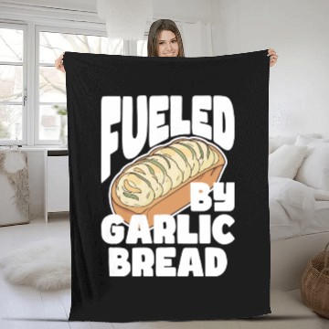 Discover Fueled by Garlic Bread – Endless Power Fleece Blankets