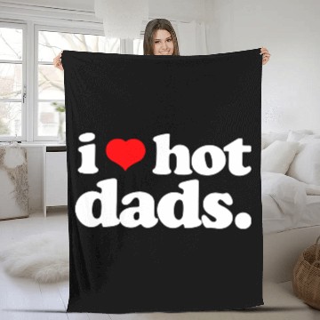 Discover I Love Hot Dads Fleece Blankets