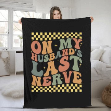 Discover On My Husband's Last Nerve Fleece Blankets