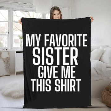 Discover My Favorite Sister Bought Me This Fleece Blankets