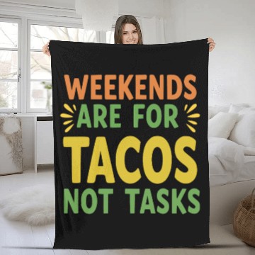 Discover Weekends are for tacos not tasks Fleece Blankets