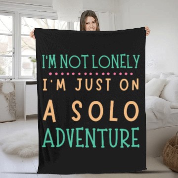 Discover Solo Adventurer, Not Lonely - Funny Gift, Wanderlu Fleece Blankets