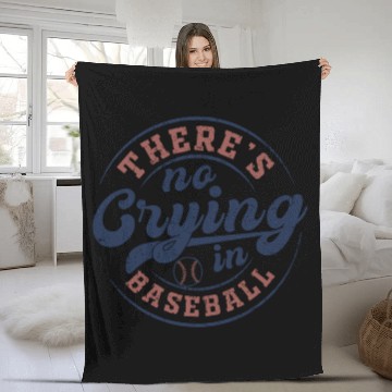 Discover There's No Crying In Baseball Fleece Blankets