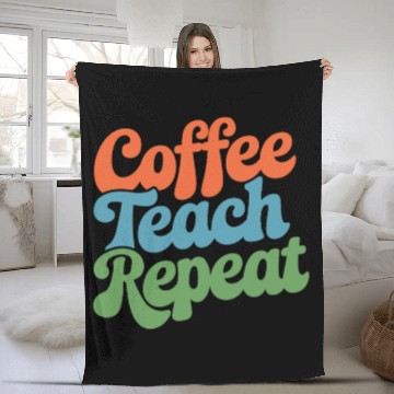 Discover Coffee Teach Repeat Teacher Life Fleece Blankets
