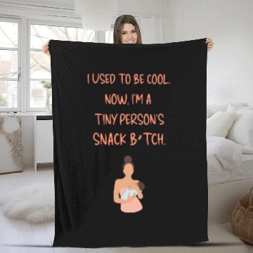 Discover Breastfeeding "I used to be cool. Now, I'm a ..." Fleece Blankets