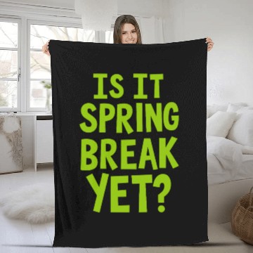 Discover Spring Break Countdown Saying Quote Fleece Blankets